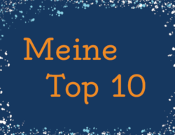 Text in orange auf dunkelblauem Grund, am Rand dekorative Sprenkel in hellblau, grau und weiß: Meine Top 10