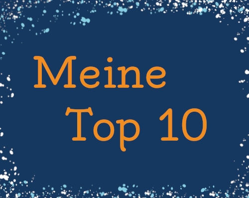 Text in orange auf dunkelblauem Grund, am Rand dekorative Sprenkel in hellblau, grau und weiß: Meine Top 10