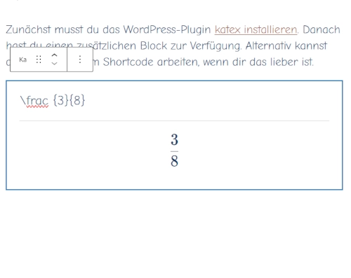 Screenshot aus dem WordPress-Editor. Er zeigt eine Box mit einer horizontalen Mittellinie. Darüber stehen Katex-Befehle, darunter der Bruch Drei Achtel