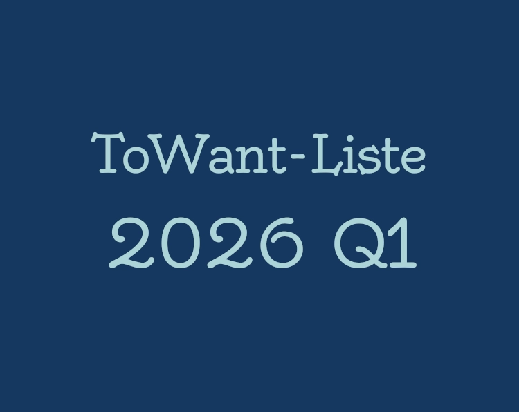 To-Wants für das 1. Quartal 25