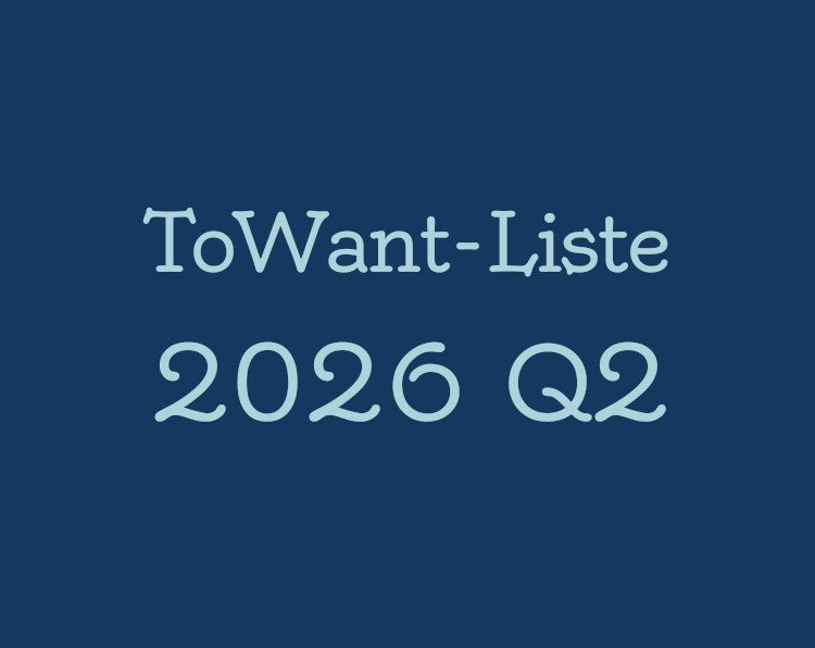 ToWants für das 2. Quartal 26