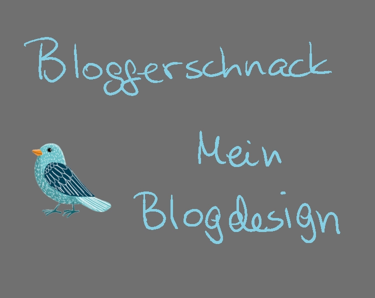 Graue Textkachel mit türkiser Schrift: Bloggerschnack, mein Blogdesign. Dazu ein türkiser CArtoonvogel mit einem orangefarbenen Schnabel.